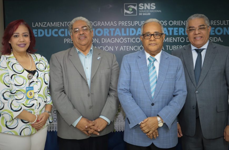 Destinan RD$282 millones para Programas Presupuestarios Orientados a Resultados en Reducción Mortalidad Materna-Neonatal, VIH-SIDA y Tuberculosis